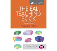 The EAL Teaching book: Promoting success for multilingual learners (Transforming Primary QTS Series)