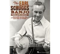 The Earl Scruggs Banjo Songbook: Selected Banjo Tab Accurately Transcribed for Over 80 Tunes