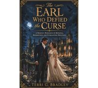 The Earl Who Defied the Curse: A Regency Romance of Betrayal, Redemption, and Everlasting Devotion: 2 (The Unwed Lords of Hartwell)