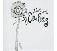 The Earlies - These Were