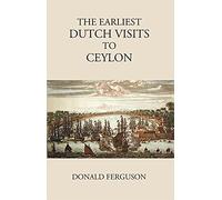 The Earliest Dutch Visits To Ceylon