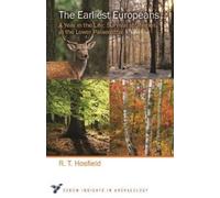 The Earliest Europeans - A Year in the Life : Survival Strategies in the Lower Palaeolithic