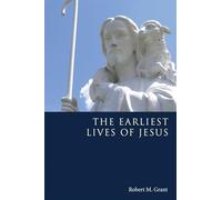 The Earliest Lives of Jesus