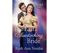 The Earl's Bluestocking Bride: 1 (Marriage by Chemistry)