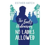 The Earl's Hideaway, No Ladies Allowed (A Romance of Rank)