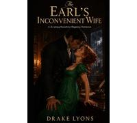 The Earl's Inconvenient Wife: A Grumpy/Sunshine Regency Romance (Hearts of History)