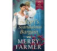 The Earl's Scandalous Bargain: 4 (The May Flowers)