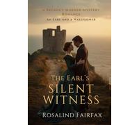 The Earl's Silent Witness: An Earl and A Wallflower Murder Mystery Regency Romance
