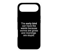 The Early Bird Can Have The Worm Funny Late Morning Riser Case for iPhone Air