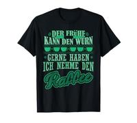 The Early Bird can Have the Worm, I'll take the Coffee T-Shirt