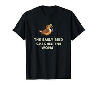 The Early Bird Catches The Worm T-Shirt