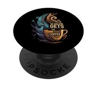 The Early Bird Gets The Good Coffee Lover Design PopSockets Adhesive PopGrip