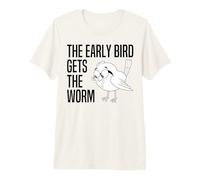 The Early Bird Gets The Worm - Early Bird Catches The Worm Premium T-Shirt