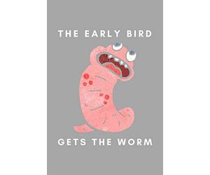 The Early Bird Gets The Worm: Funny Worm Farming Gift Idea For Farmer, Composting, Garden Lover
