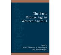 The Early Bronze Age in Western Anatolia