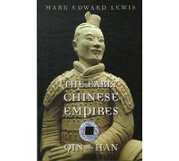 The Early Chinese Empires : Qin and Han