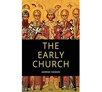 The Early Church: From Ignatius to Augustine (Easy to Read Layout)