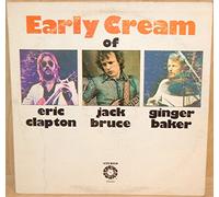 The Early Cream Of Eric Clapton, Jack Bruce & Ginger Baker