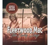 The Early Days: Legendary Radio/Live Recordings - In Memory of Peter Green