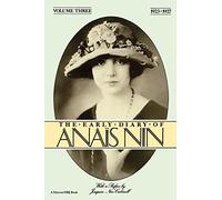 The Early Diary of Anais Nin, Vol. 3: 1923-1927: III