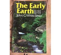 The Early Earth: Introduction to Biblical Creationism