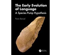 The Early Evolution of Language : A Species Pump Hypothesis