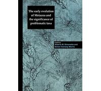 The Early Evolution of Metazoa and the Significance of Problematic Taxa: Proceedings of and International Symposium Held at the University of Camerion, 27-31 March 1989