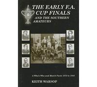 The Early F.A. Cup Finals: And the Southern Amateurs