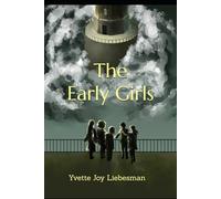 The Early Girls (The Early Girls Novels)