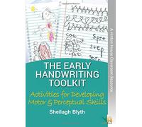 The Early Handwriting Toolkit: Step-by-Step Activities to Build Fine Motor Skills, Hand Strength, and Visual Perception in Young Children