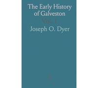 The Early History of Galveston