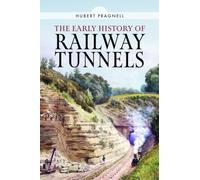 The Early History of Railway Tunnels