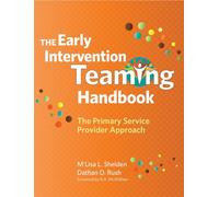 The Early Intervention Teaming Handbook: The Primary Service Provider Approach