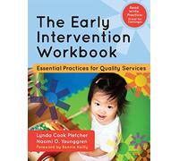 The Early Intervention Workbook: Essential Practices for Quality Services