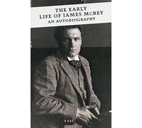 The Early Life of James McBey: An Autobiography (Canongate Classics)