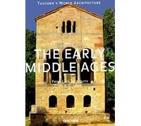 The Early Middle Ages: From Late Antiquity to A.D. 1000 (Taschen's World Architecture)