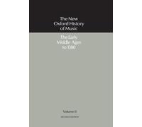 The Early Middle Ages to 1300 by Richard Crocker, David Hiley - 9780193163294