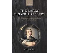 The Early Modern Subject: Self-Consciousness And Personal Identity From Descartes To Hume
