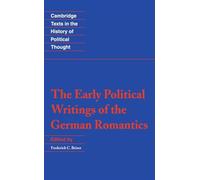 The Early Political Writings of the German Romantics (Cambridge Texts in the History of Political Thought)