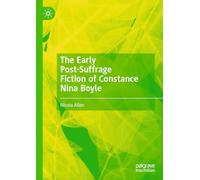 The Early Post-Suffrage Fiction of Constance Nina Boyle