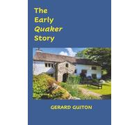 The Early Quaker Story