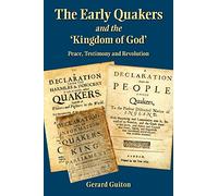 The Early Quakers and 'the Kingdom of God'