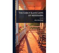 The Early Slave Laws of Mississippi