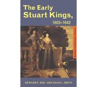 The Early Stuart Kings, 1603-1642: 1603-1642 (Questions & Analysis in History) (Questions and Analysis in History)