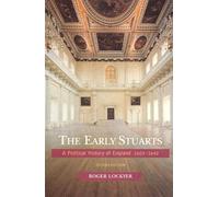 The Early Stuarts: A Political History of England 1603-1642
