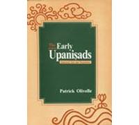 The Early Upanisads: Annotated Text and Translation
