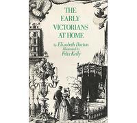 The Early Victorians at Home