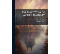 The Early Work of Aubrey Beardsley