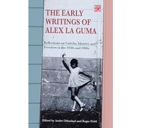 The Early Writings of Alex La Guma: Reflections on Cultcha, Identity, and Freedom in the 1950s and 1960s