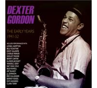 Dexter Gordon : The Early Years 1941-52 - CD